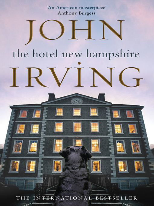Title details for The Hotel New Hampshire by John Irving - Available